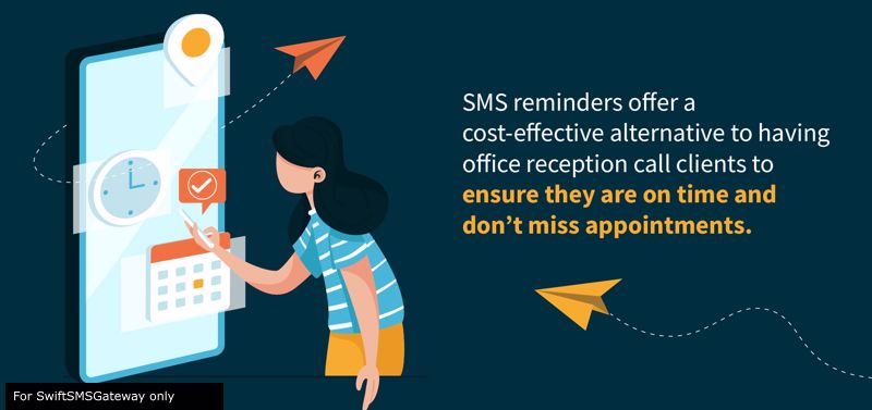 Why You Should Have SMS Reminders For Your Business I Swift SMS Gateway
